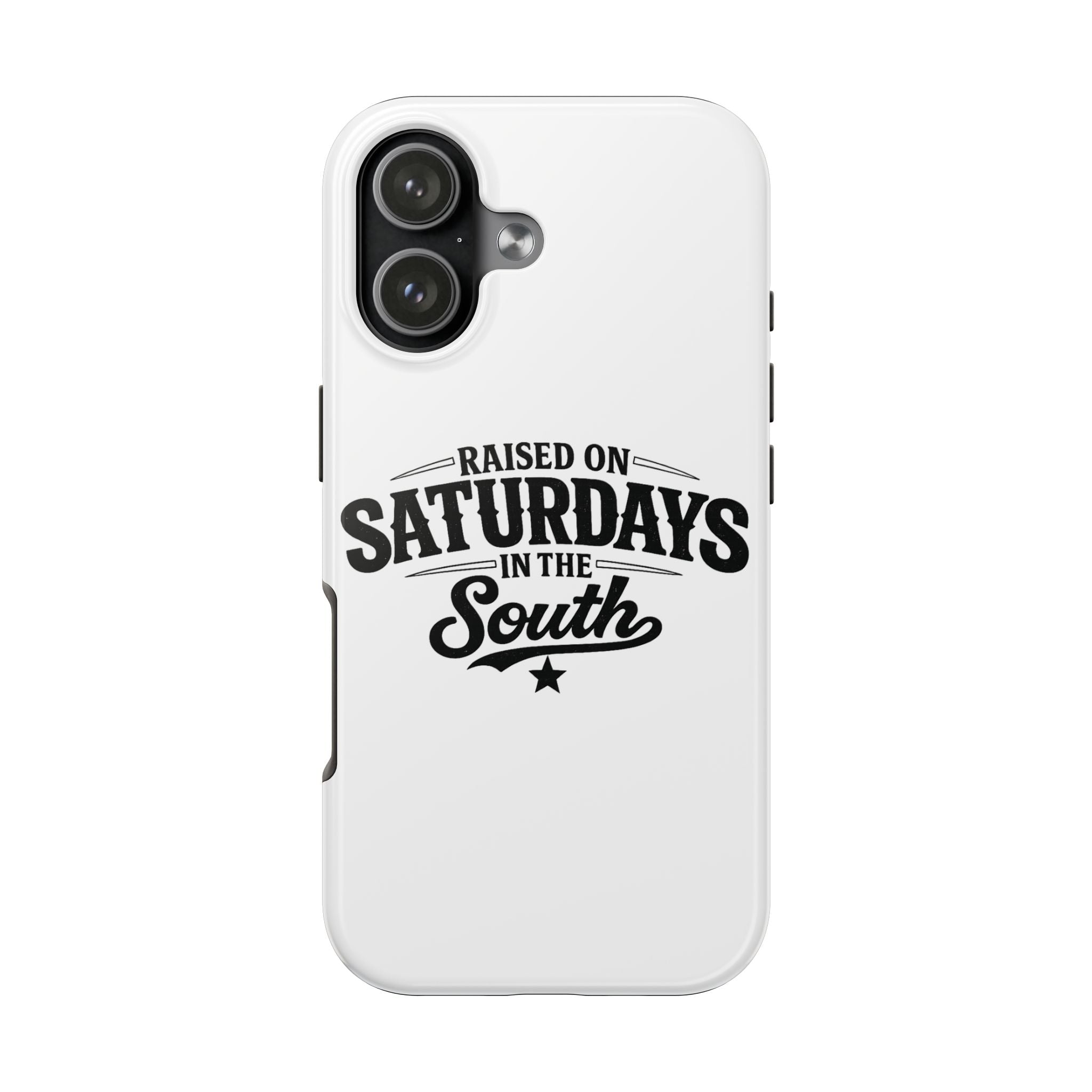 Raised On Saturdays In The South Phone Case-(white)