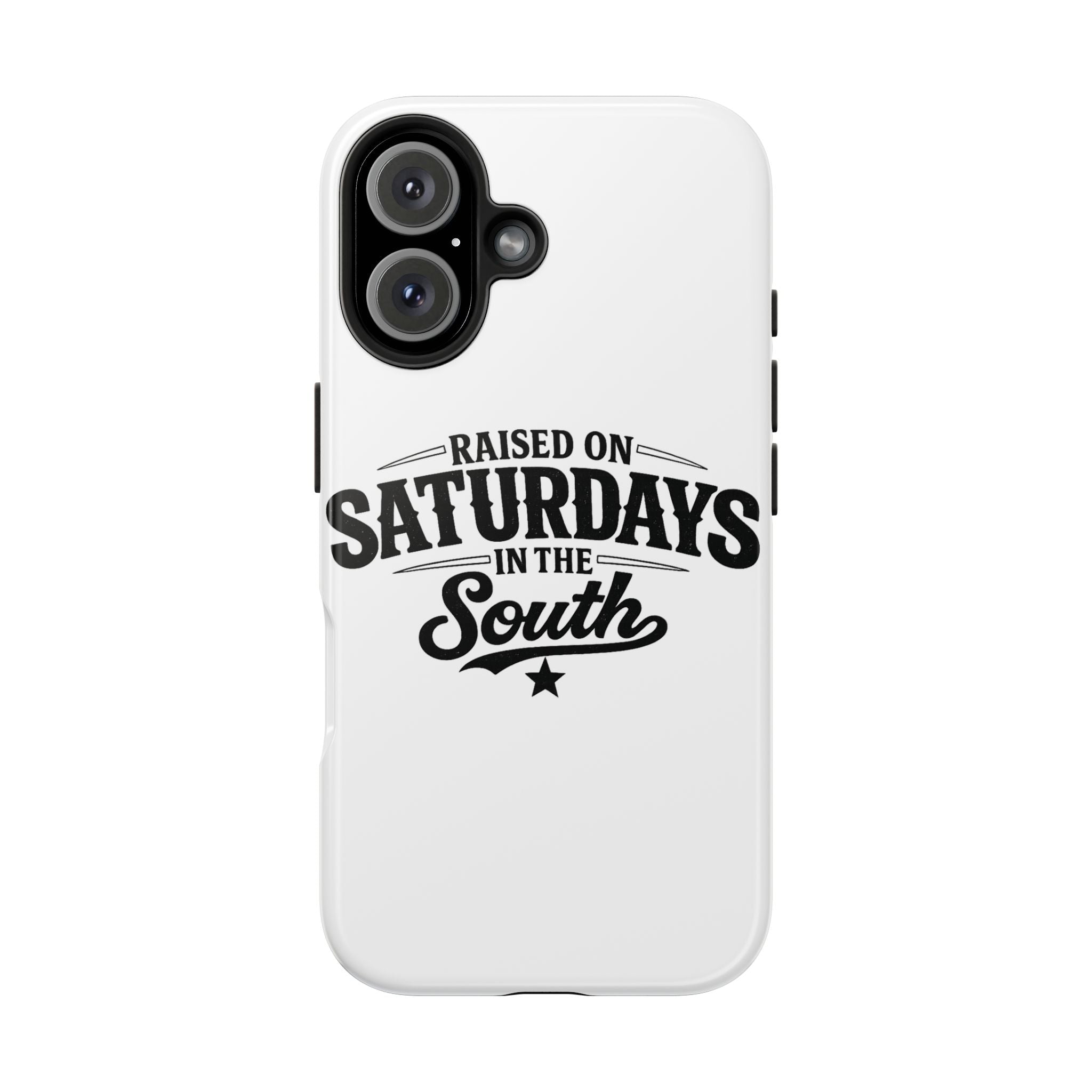 Raised On Saturdays In The South Phone Case-(white)