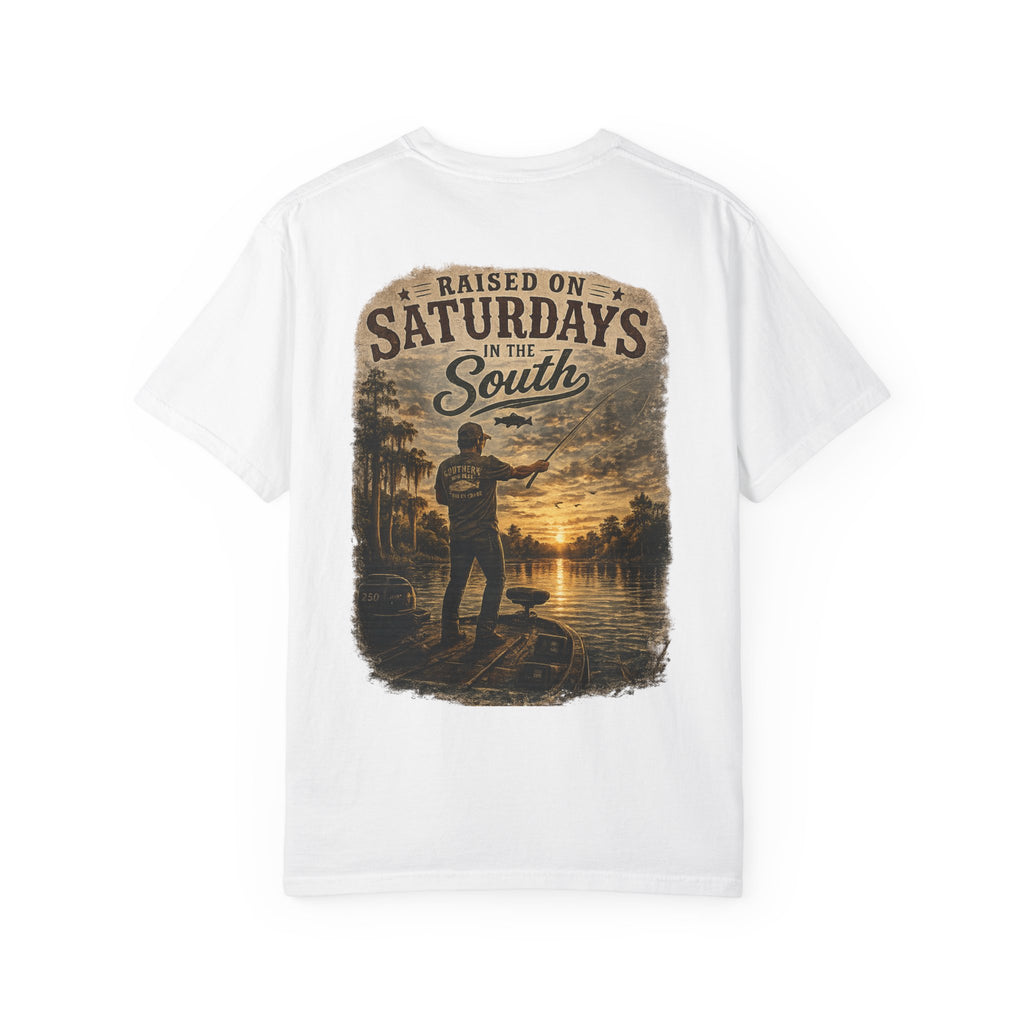 Raised On Saturdays In The South T-Shirt — Saturdays Are Made For Fishin