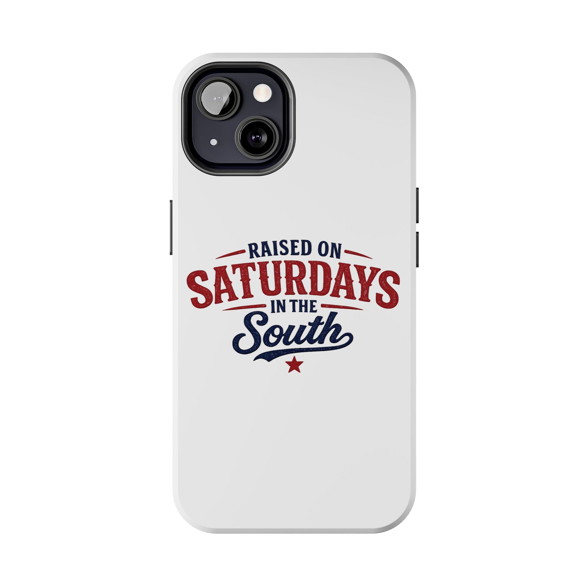 Raised On Saturdays In The South Phone Case- (white)