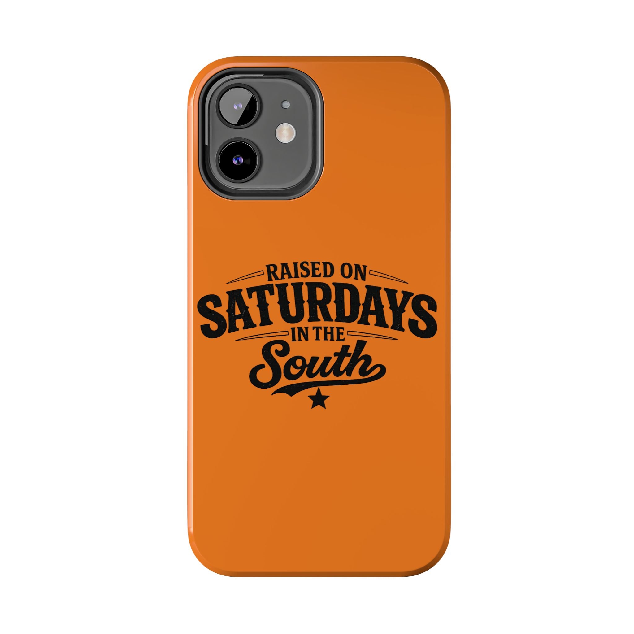 Raised On Saturdays In The South Phone Case-(orange)