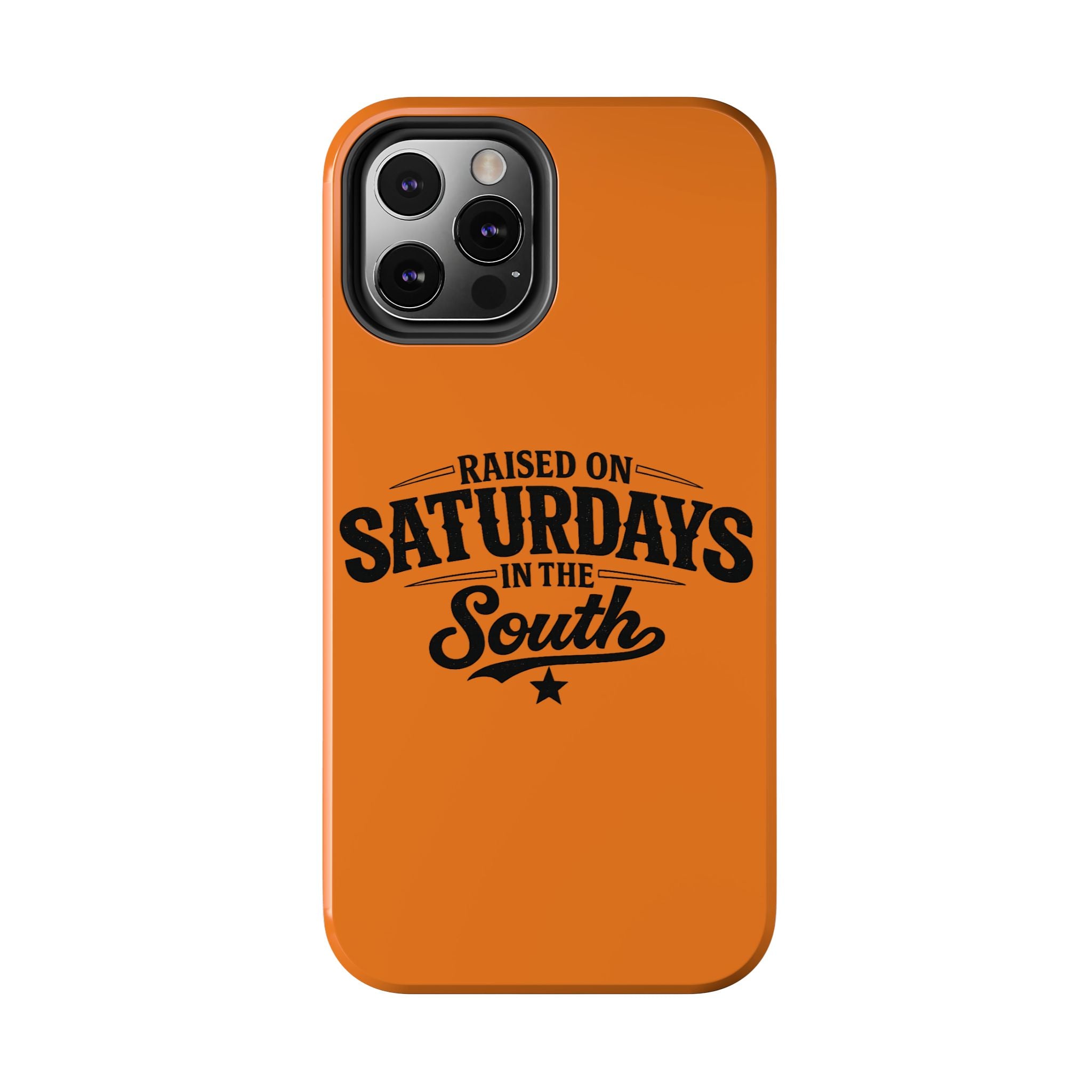 Raised On Saturdays In The South Phone Case-(orange)