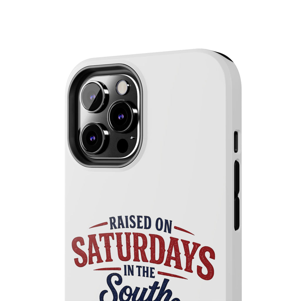 Raised On Saturdays In The South Phone Case- (white)
