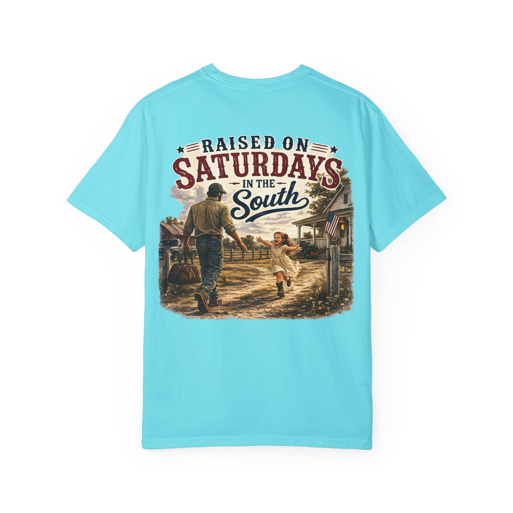 "Raised On Saturdays In The South" Girl Dad "Daddy's Home"