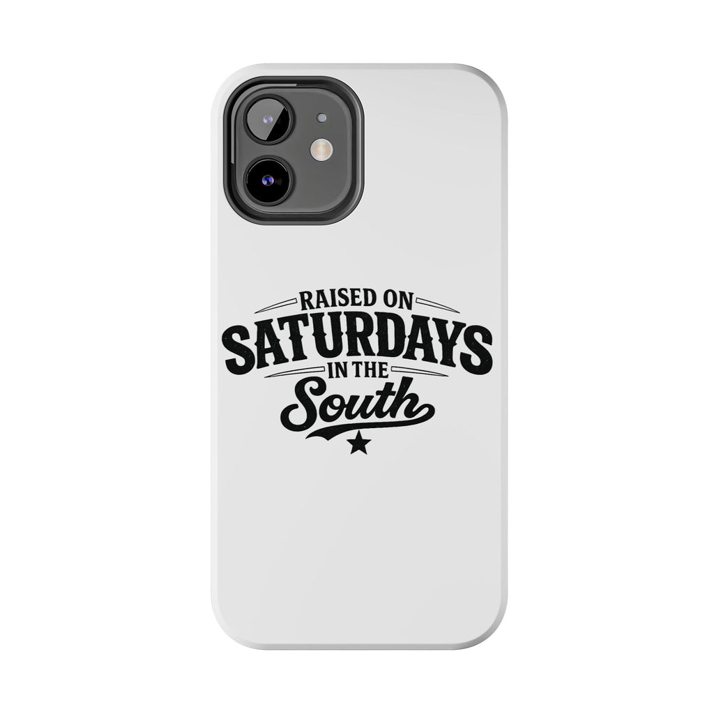 Raised On Saturdays In The South Phone Case-(white)