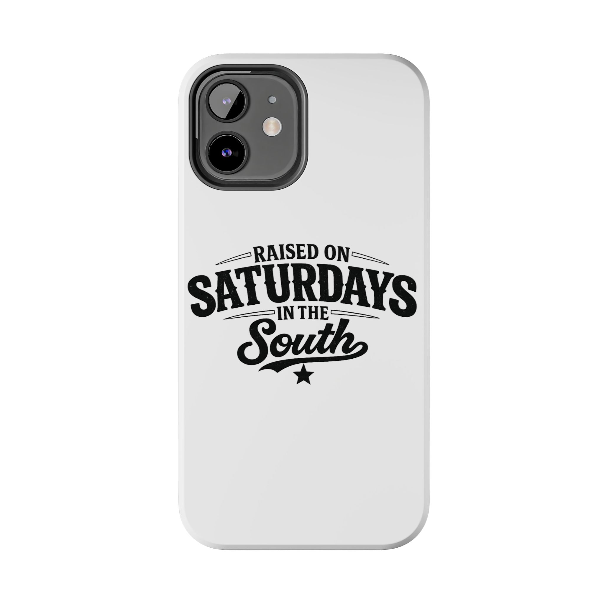Raised On Saturdays In The South Phone Case-(white)