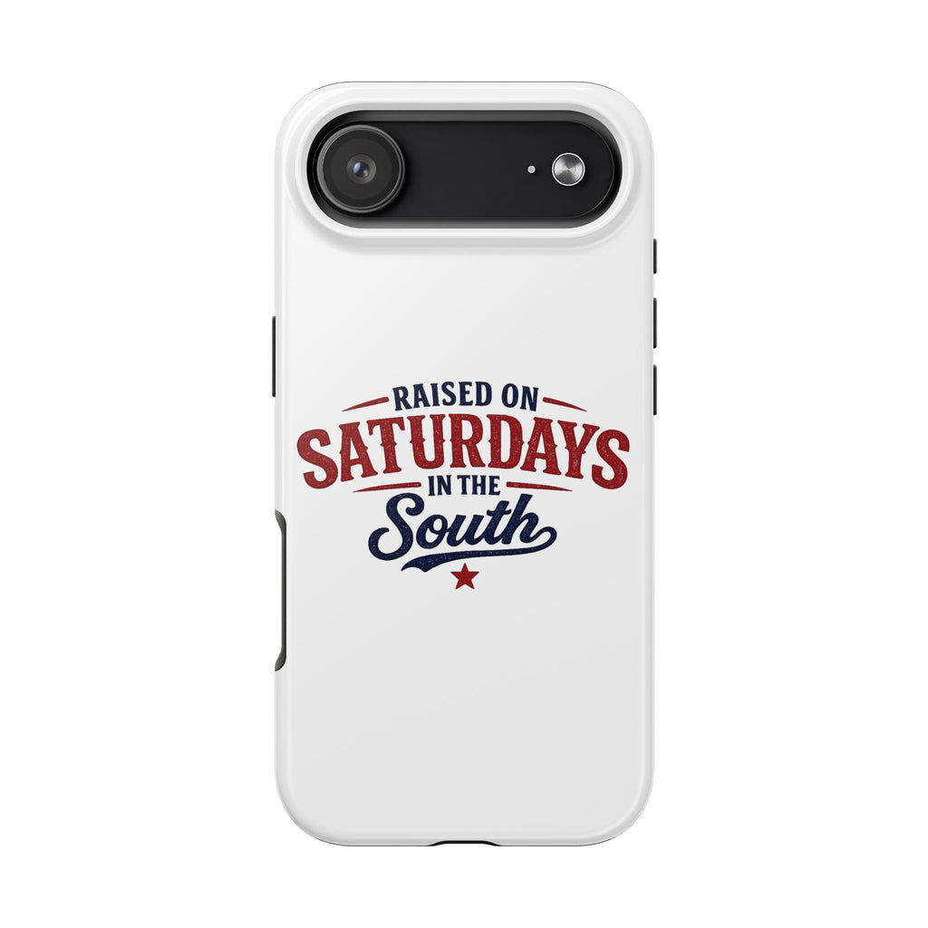 Raised On Saturdays In The South Phone Case- (white)