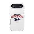 Raised On Saturdays In The South Phone Case- (white)