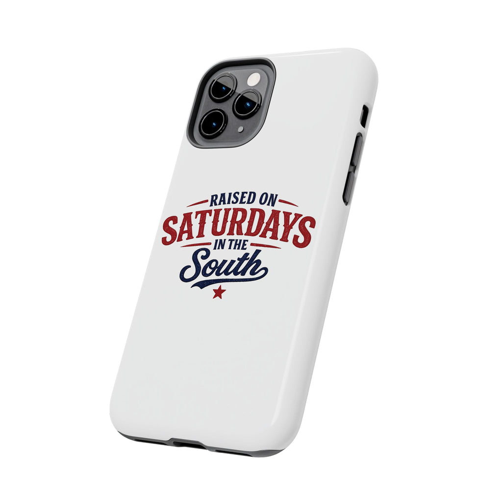 Raised On Saturdays In The South Phone Case- (white)
