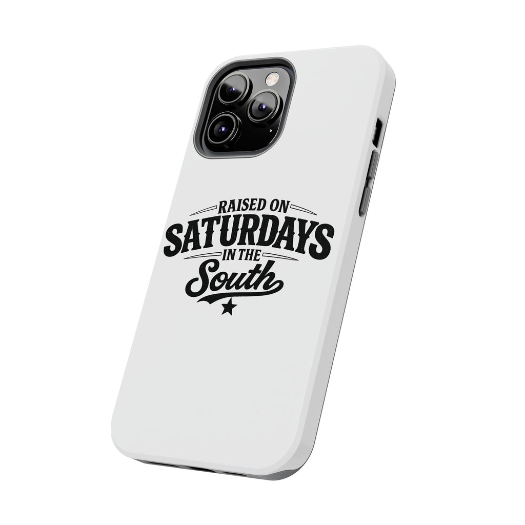 Raised On Saturdays In The South Phone Case-(white)