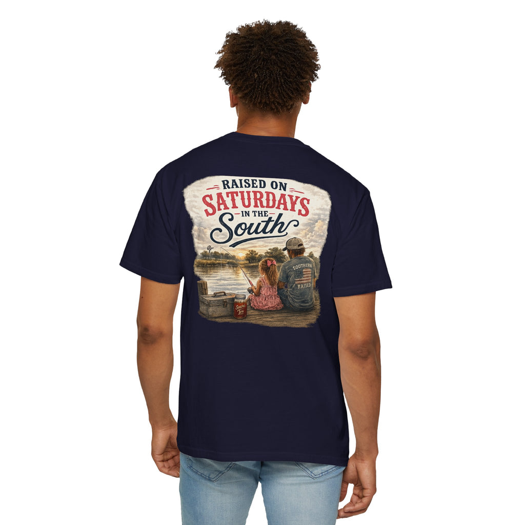 Raised On Saturdays In The South-Girl Dad Fishing Buddies-Father's Day Collection
