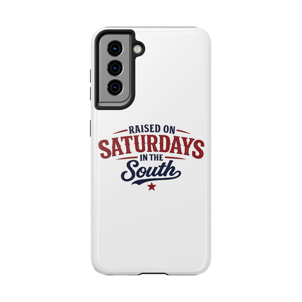 Raised On Saturdays In The South Phone Case- (white)