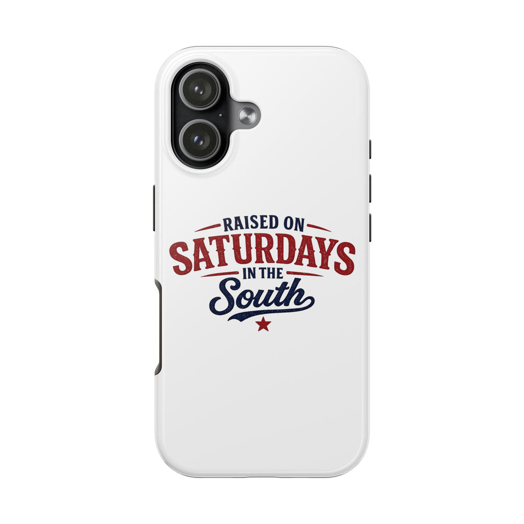 Raised On Saturdays In The South Phone Case- (white)