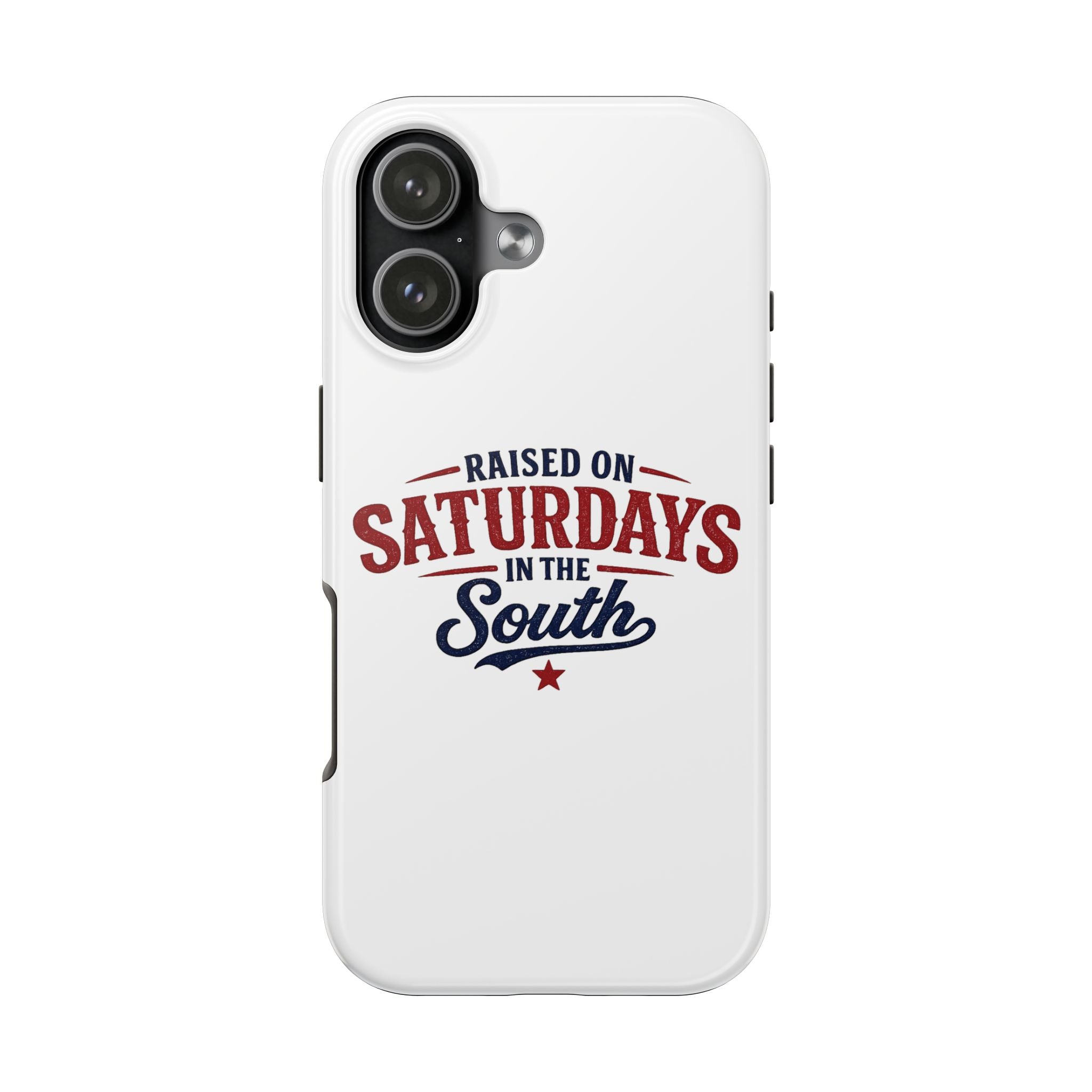 Raised On Saturdays In The South Phone Case- (white)