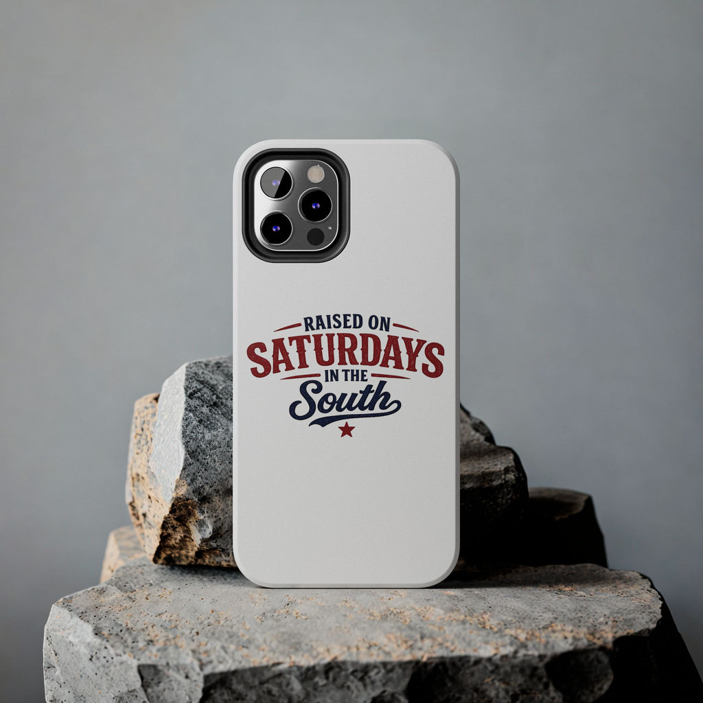 Raised On Saturdays In The South Phone Case- (white)