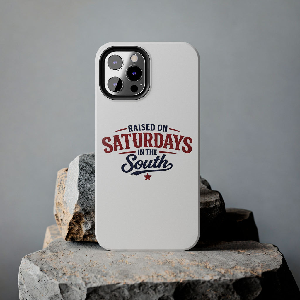 Raised On Saturdays In The South Phone Case- (white)