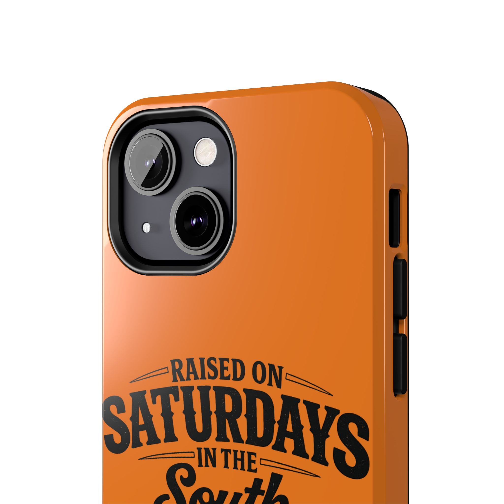Raised On Saturdays In The South Phone Case-(orange)