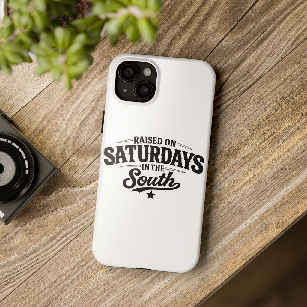 Raised On Saturdays In The South Phone Case-(white)