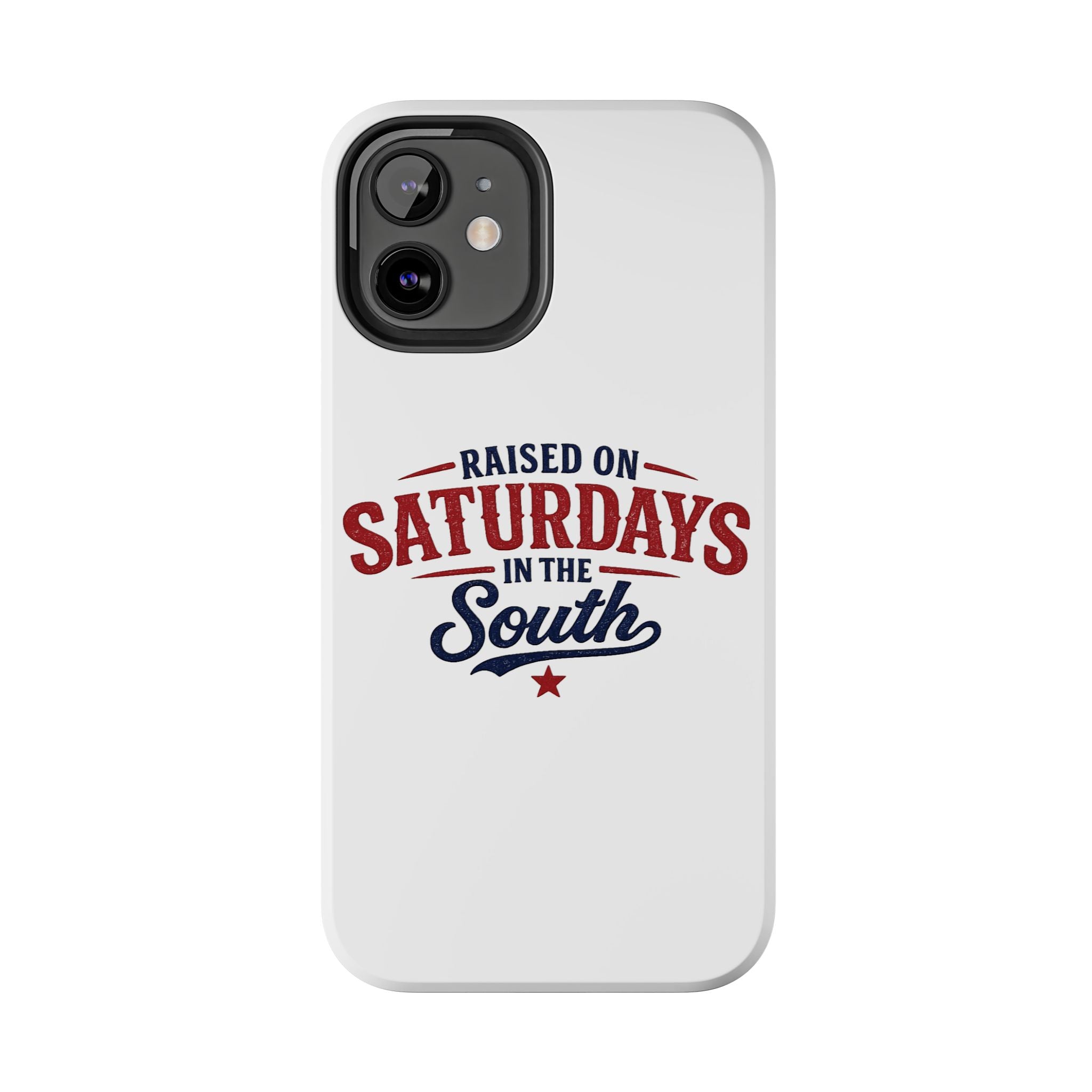 Raised On Saturdays In The South Phone Case- (white)