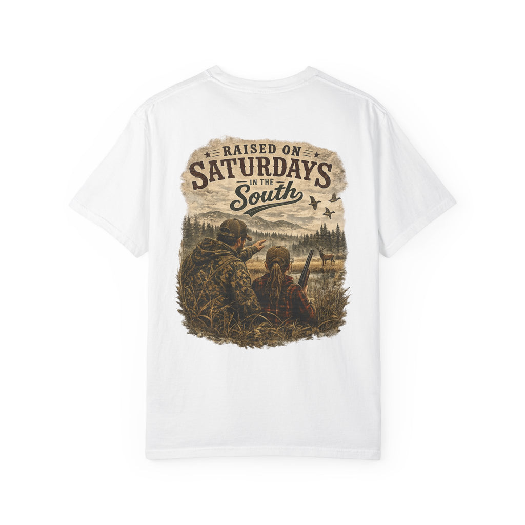 Raised On Saturdays In The South T-Shirt — Girl Dad Hunting Buddies