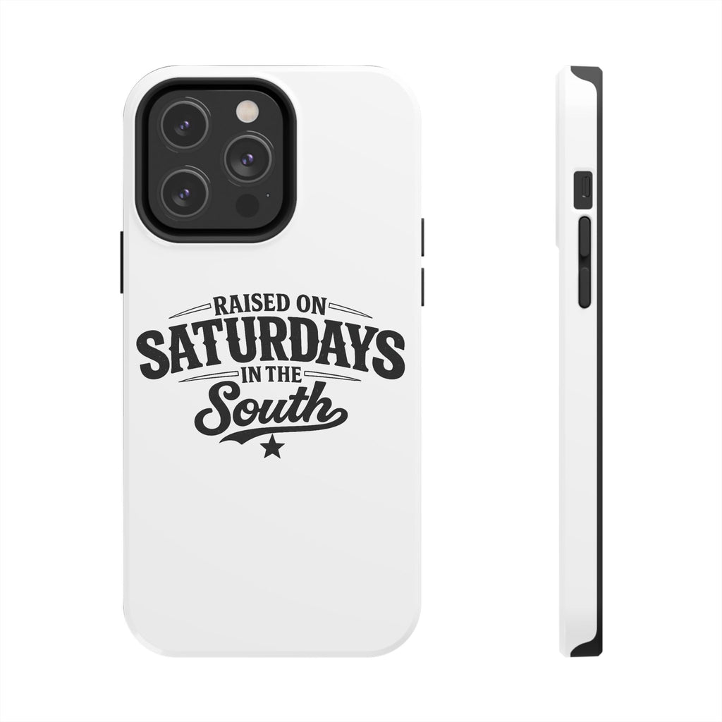 Raised On Saturdays In The South Phone Case-(white)