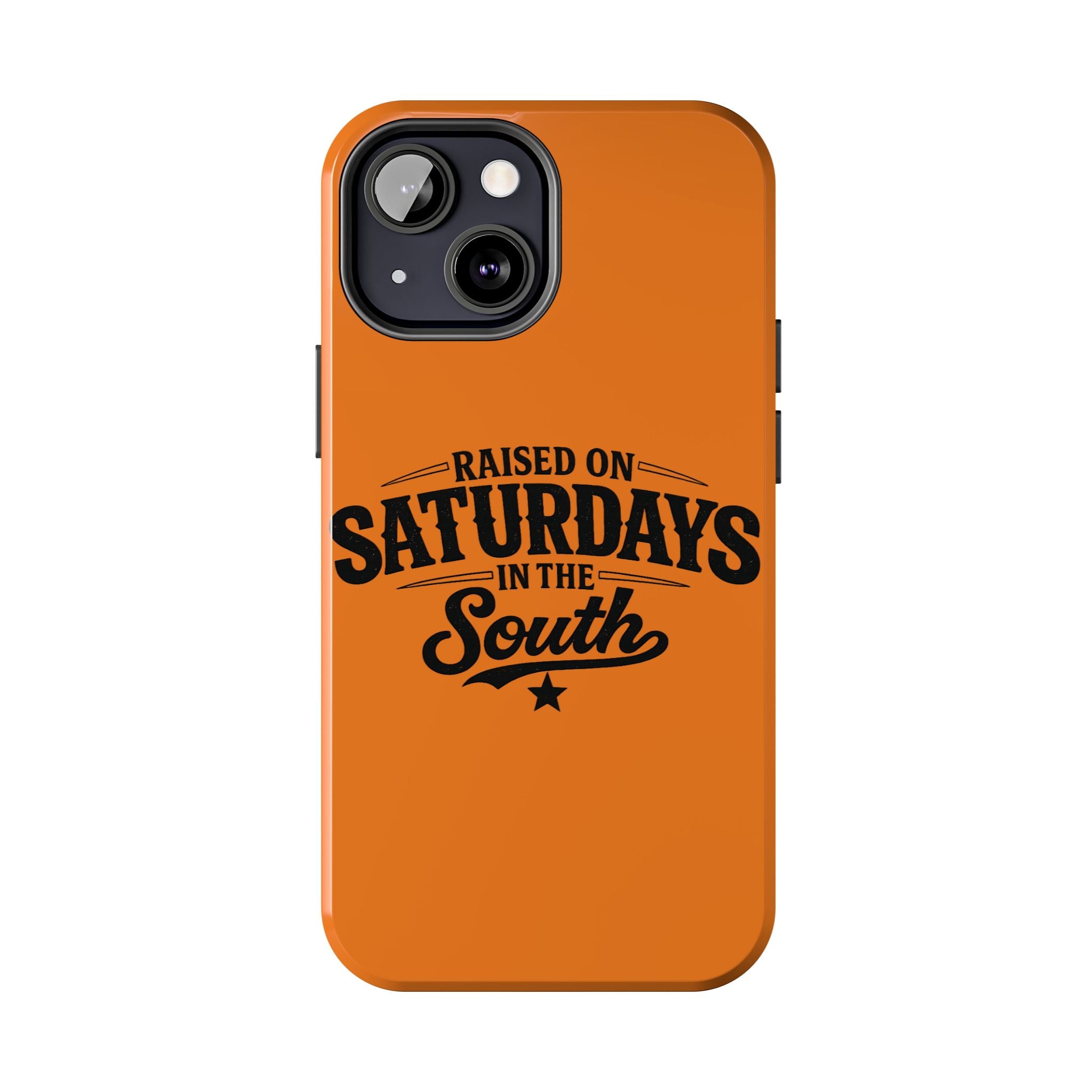 Raised On Saturdays In The South Phone Case-(orange)
