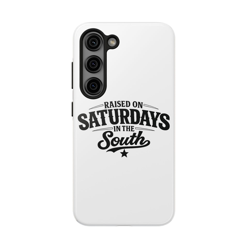 Raised On Saturdays In The South Phone Case-(white)