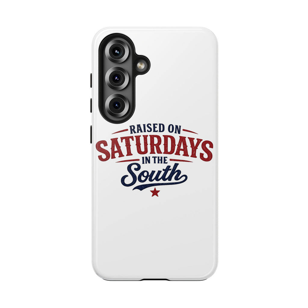Raised On Saturdays In The South Phone Case- (white)