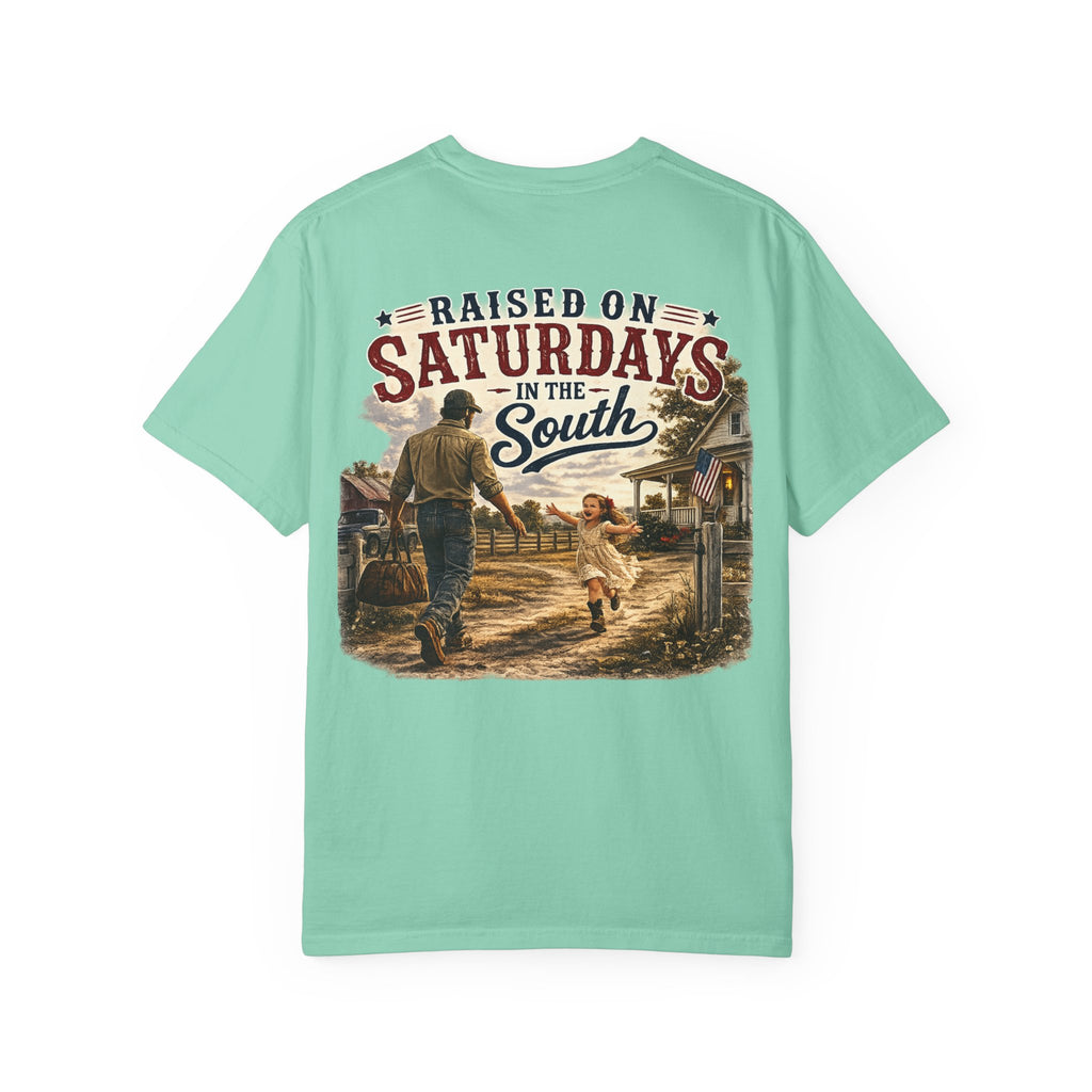 "Raised On Saturdays In The South" Girl Dad "Daddy's Home"