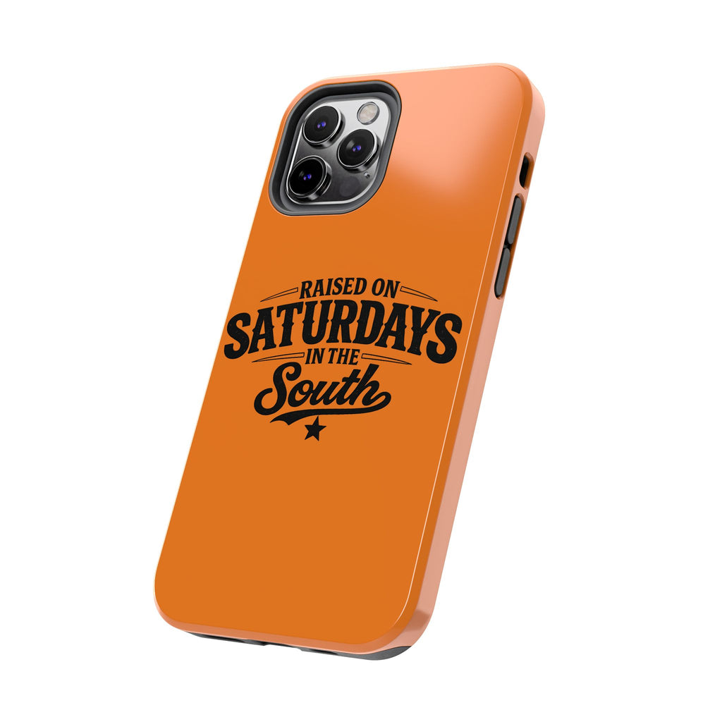 Raised On Saturdays In The South Phone Case-(orange)