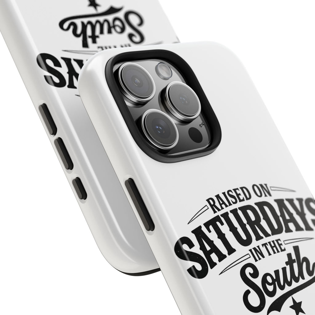Raised On Saturdays In The South Phone Case-(white)