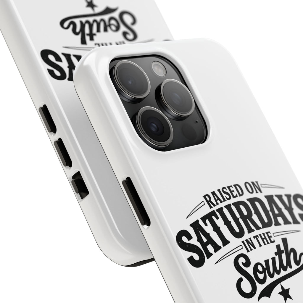 Raised On Saturdays In The South Phone Case-(white)