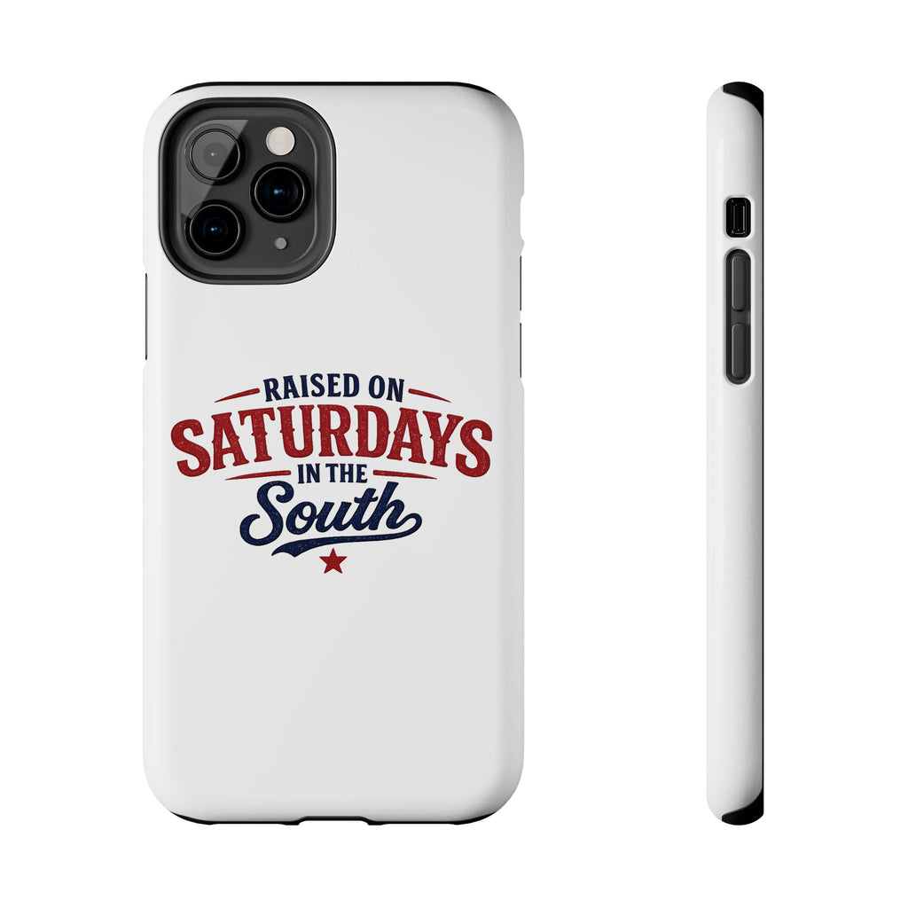 Raised On Saturdays In The South Phone Case- (white)
