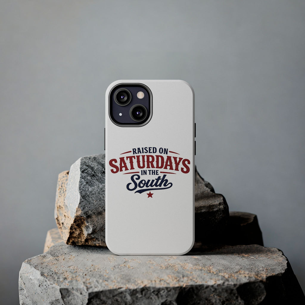 Raised On Saturdays In The South Phone Case- (white)