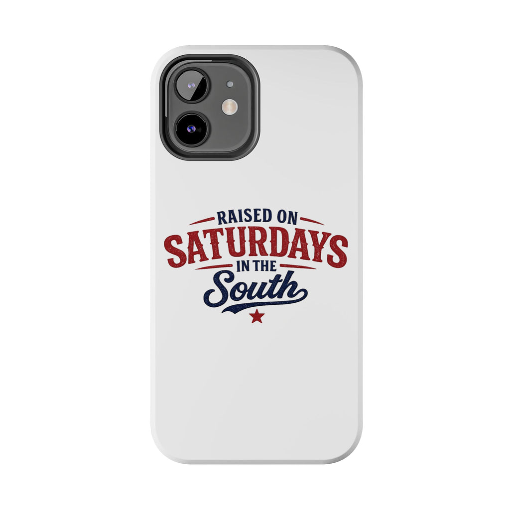 Raised On Saturdays In The South Phone Case- (white)