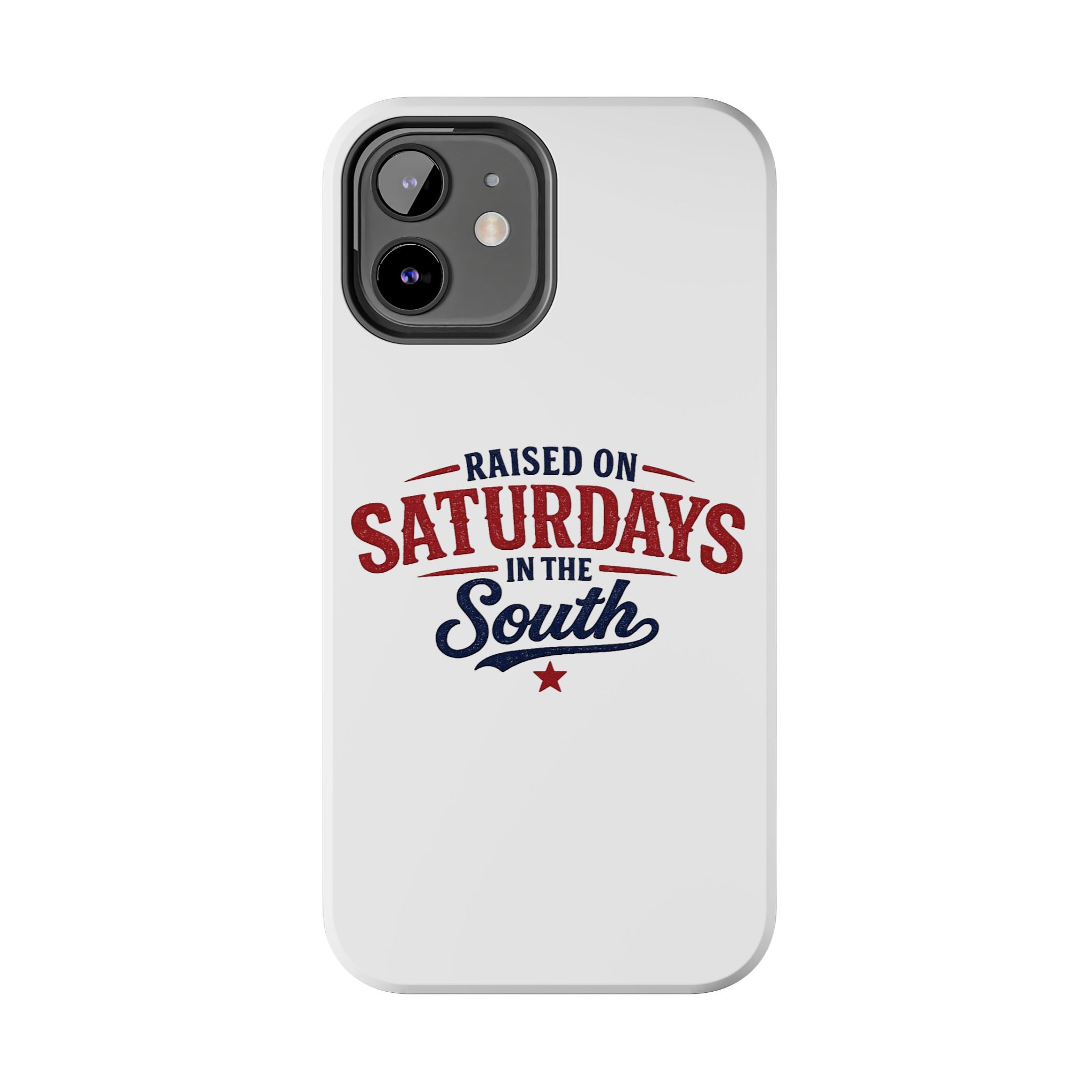Raised On Saturdays In The South Phone Case- (white)