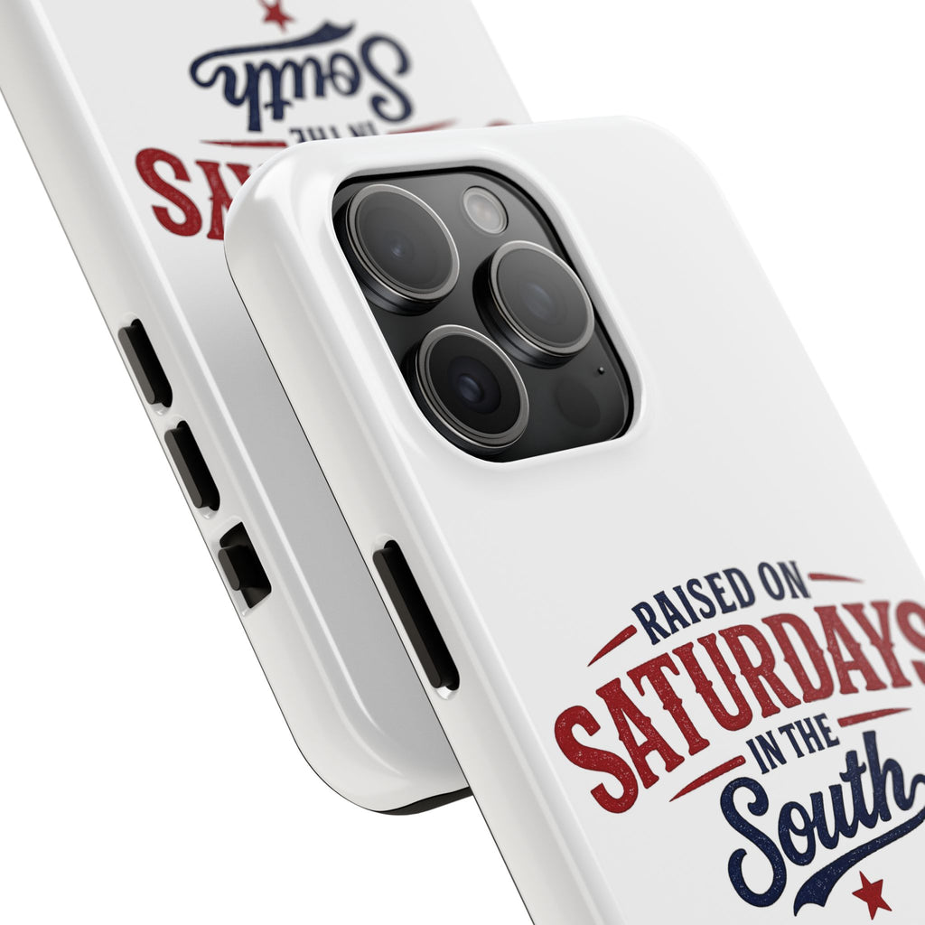 Raised On Saturdays In The South Phone Case- (white)