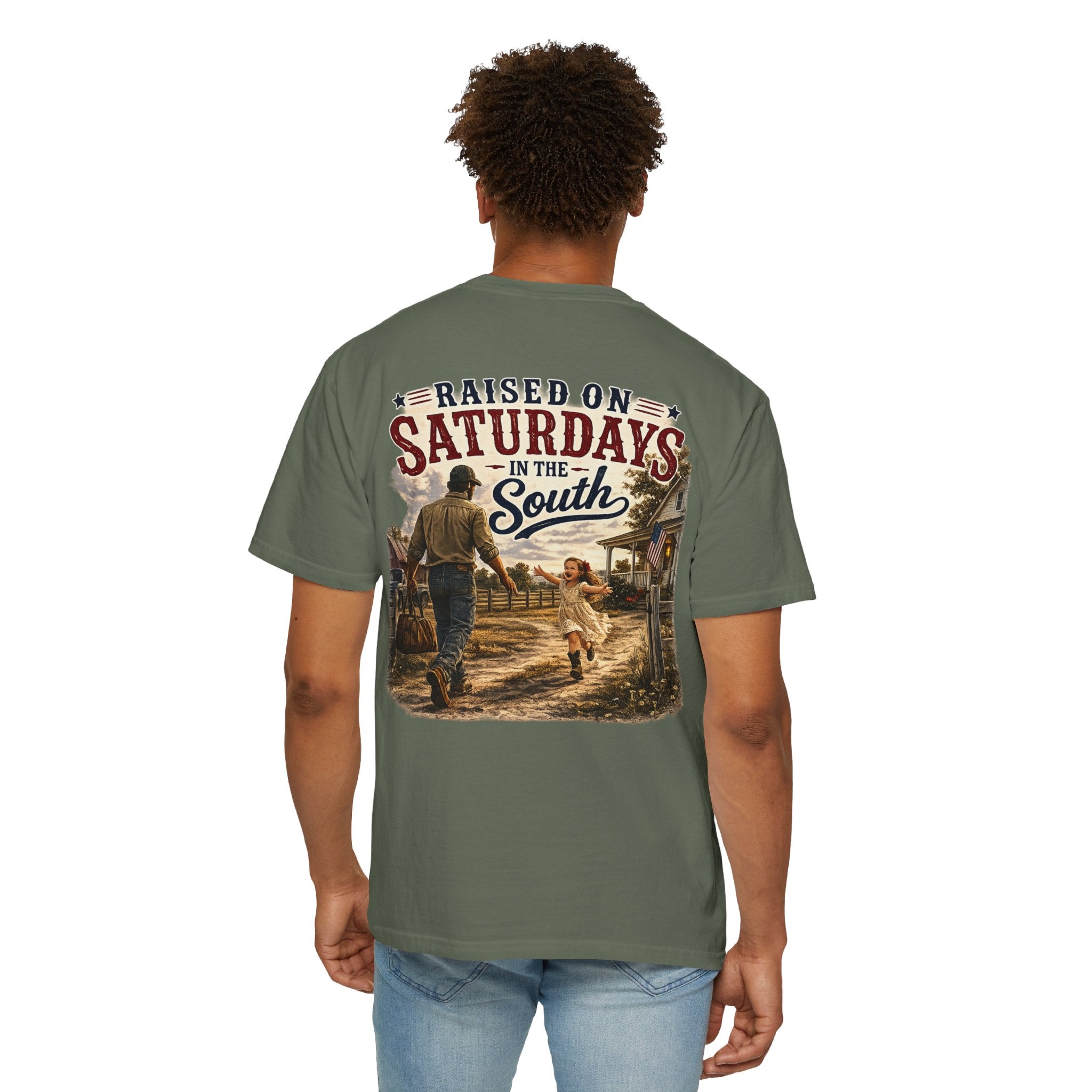 "Raised On Saturdays In The South" Girl Dad "Daddy's Home"