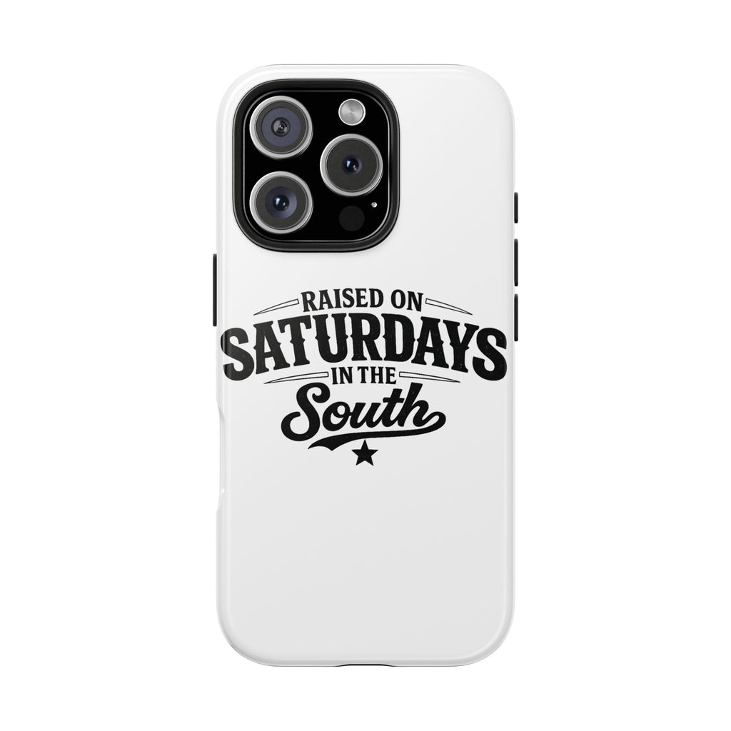 Raised On Saturdays In The South Phone Case-(white)
