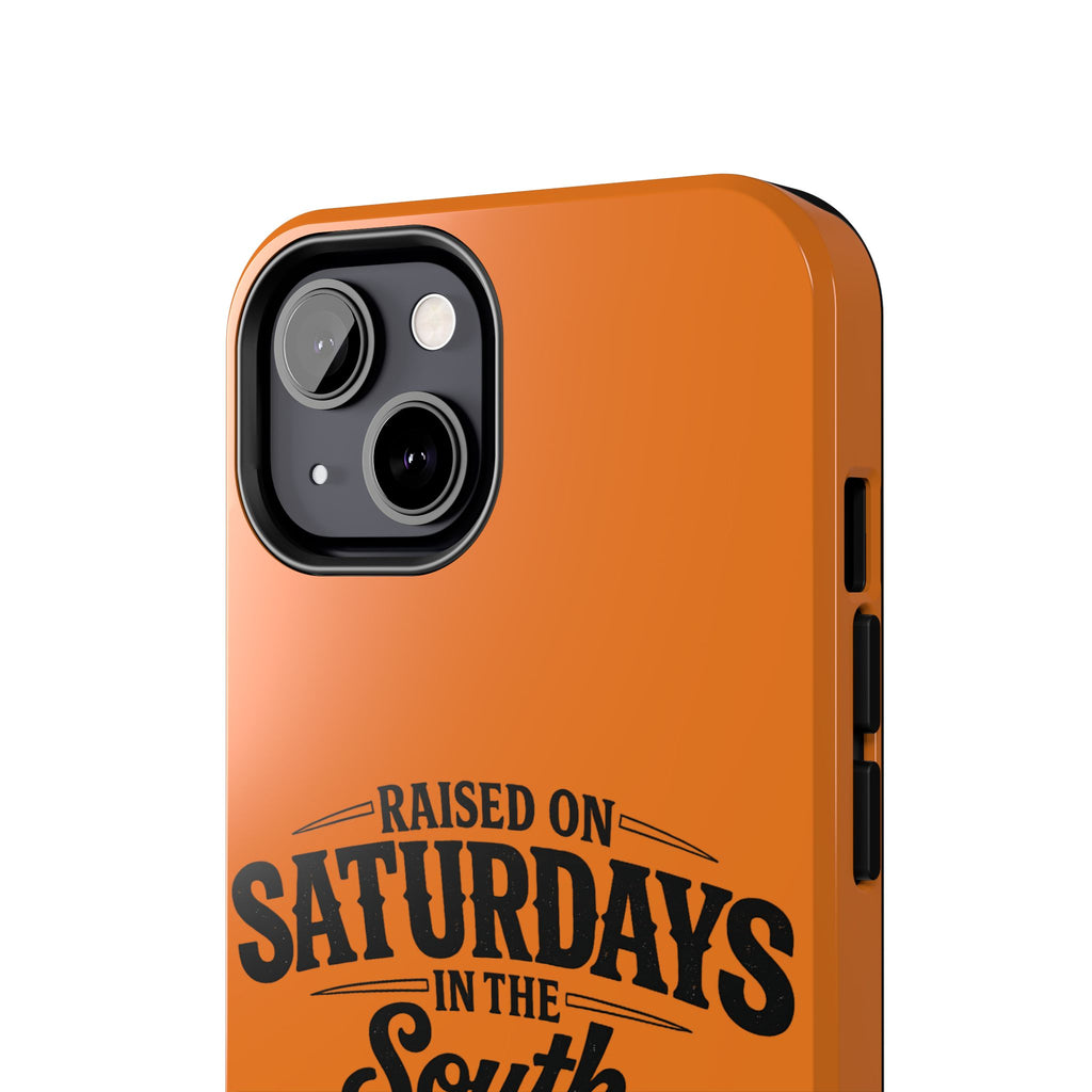 Raised On Saturdays In The South Phone Case-(orange)