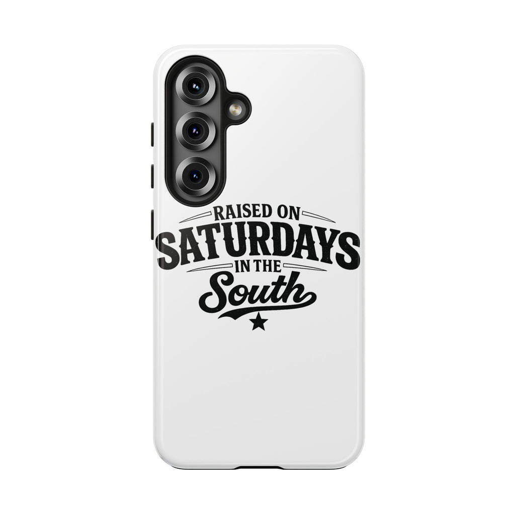 Raised On Saturdays In The South Phone Case-(white)