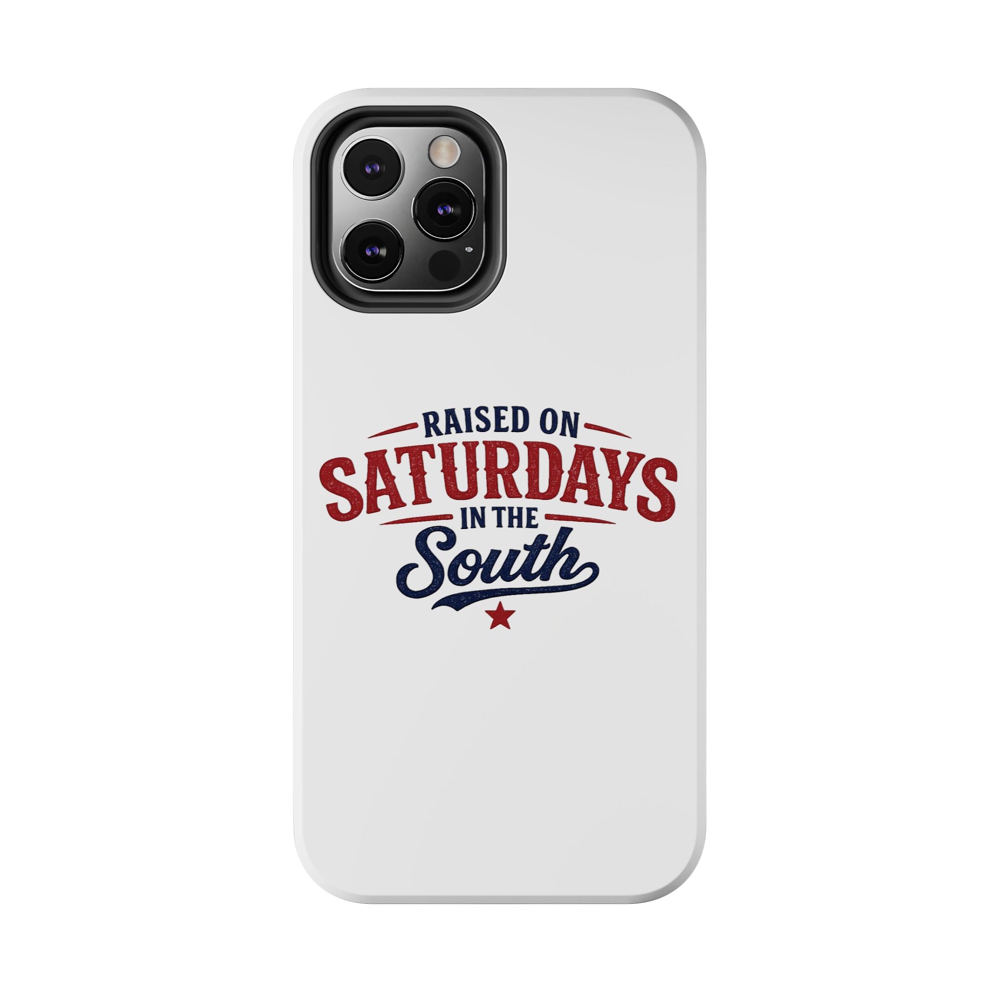 Raised On Saturdays In The South Phone Case- (white)