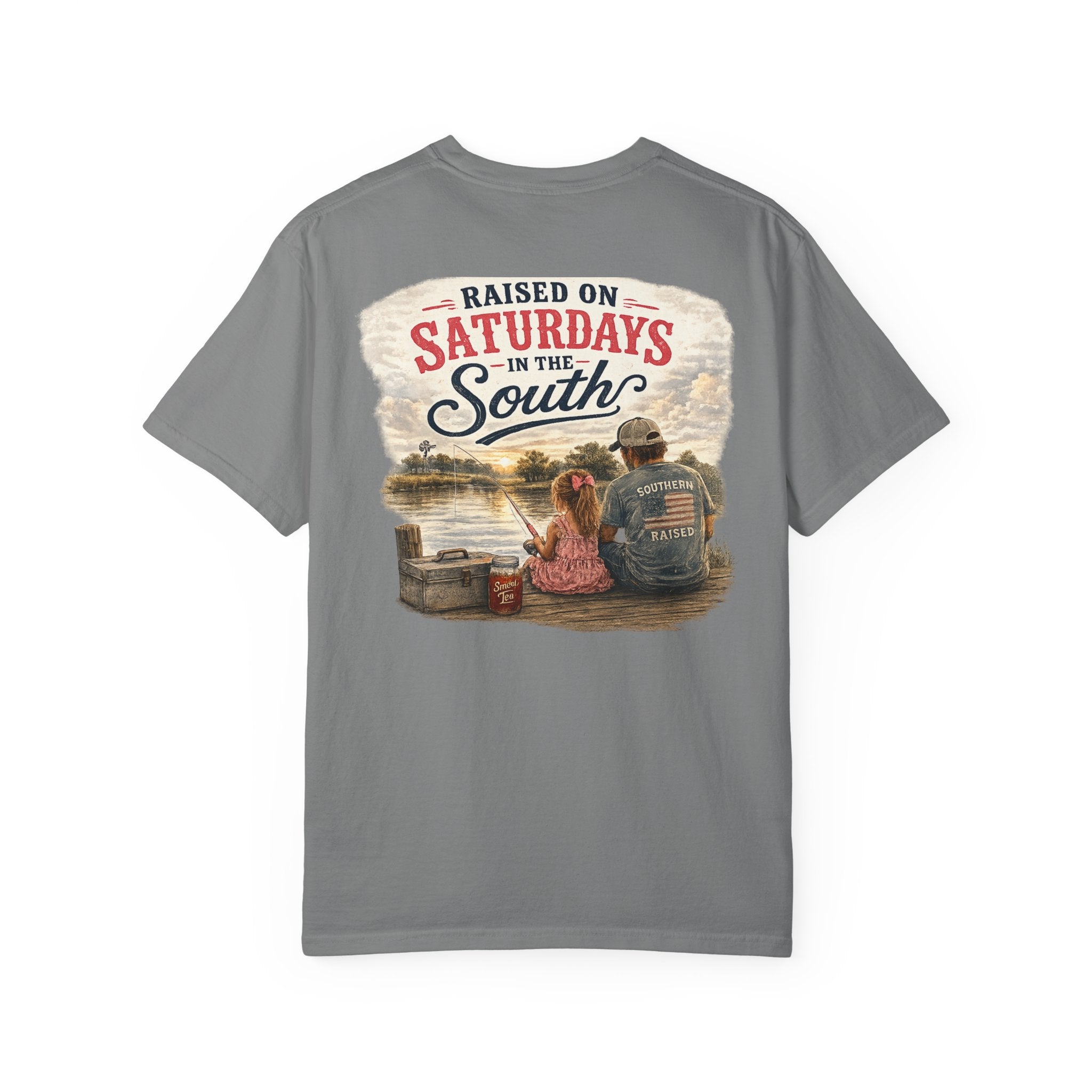 Raised On Saturdays In The South-Girl Dad Fishing Buddies-Father's Day Collection