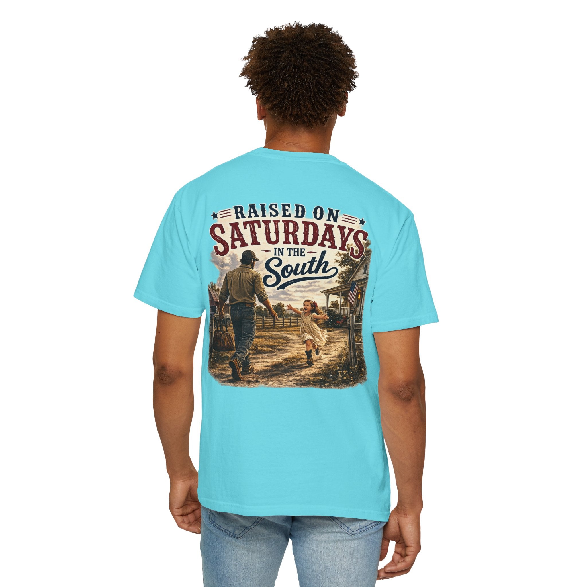 "Raised On Saturdays In The South" Girl Dad "Daddy's Home"