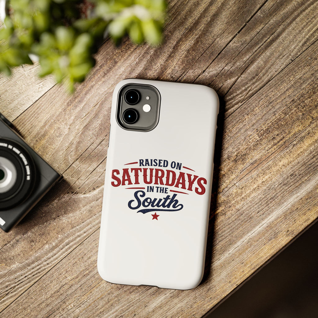 Raised On Saturdays In The South Phone Case- (white)