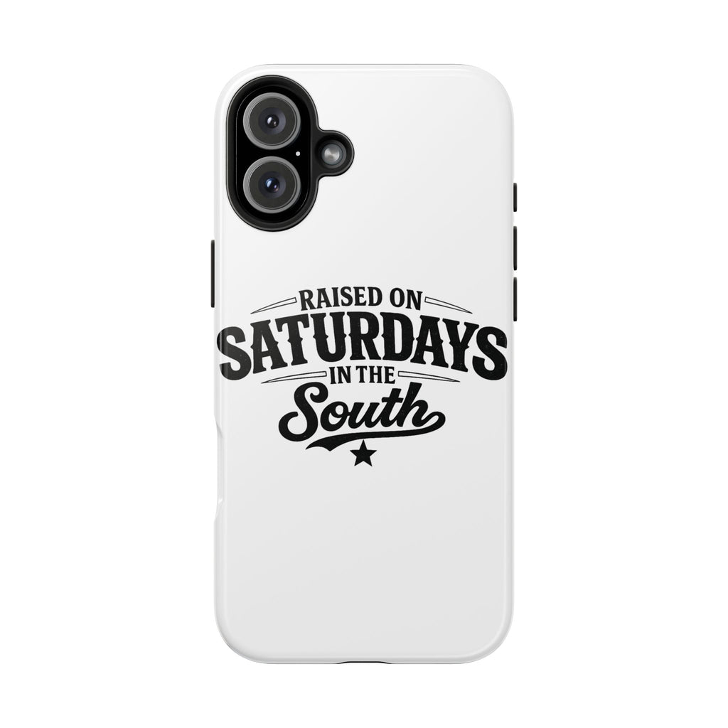 Raised On Saturdays In The South Phone Case-(white)