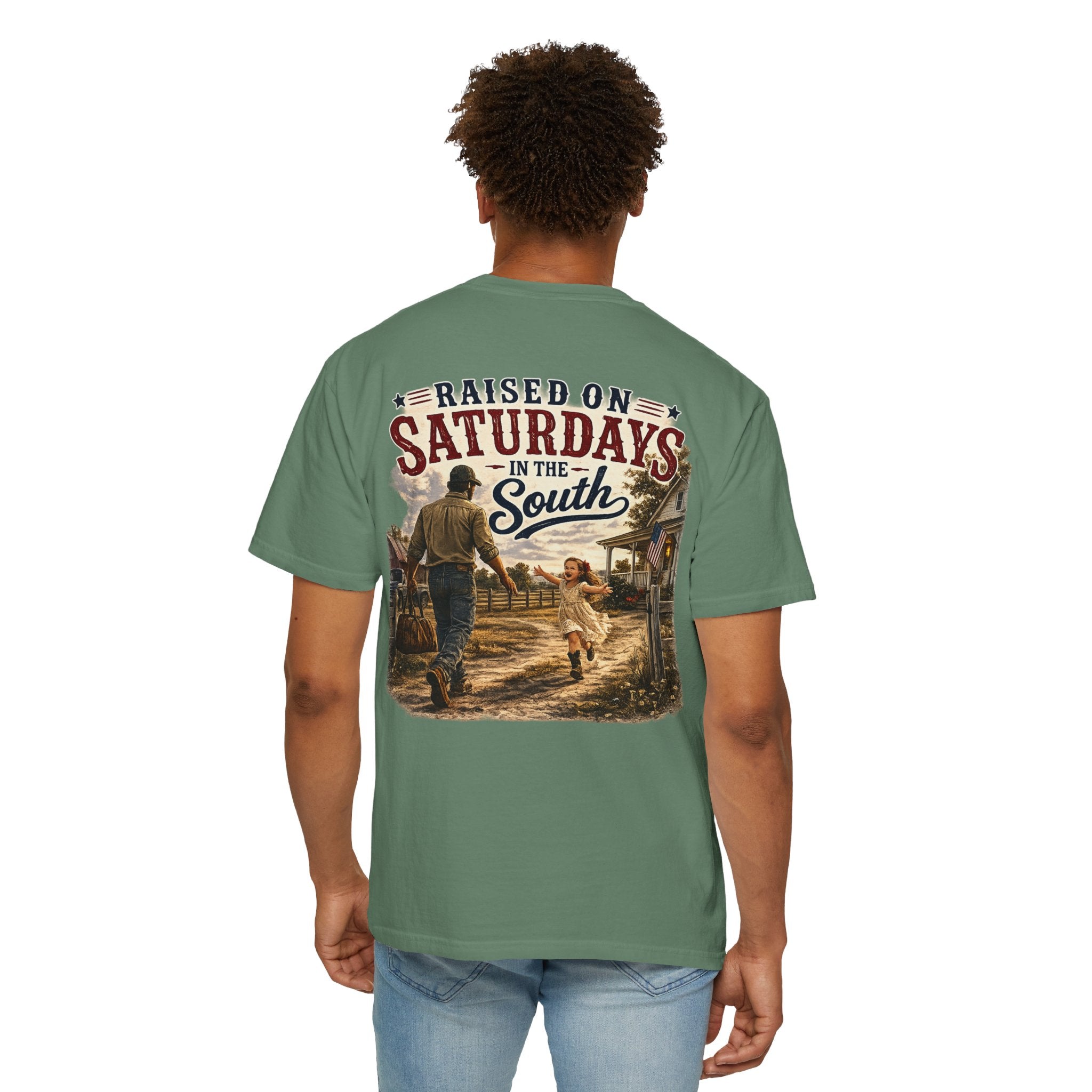 "Raised On Saturdays In The South" Girl Dad "Daddy's Home"