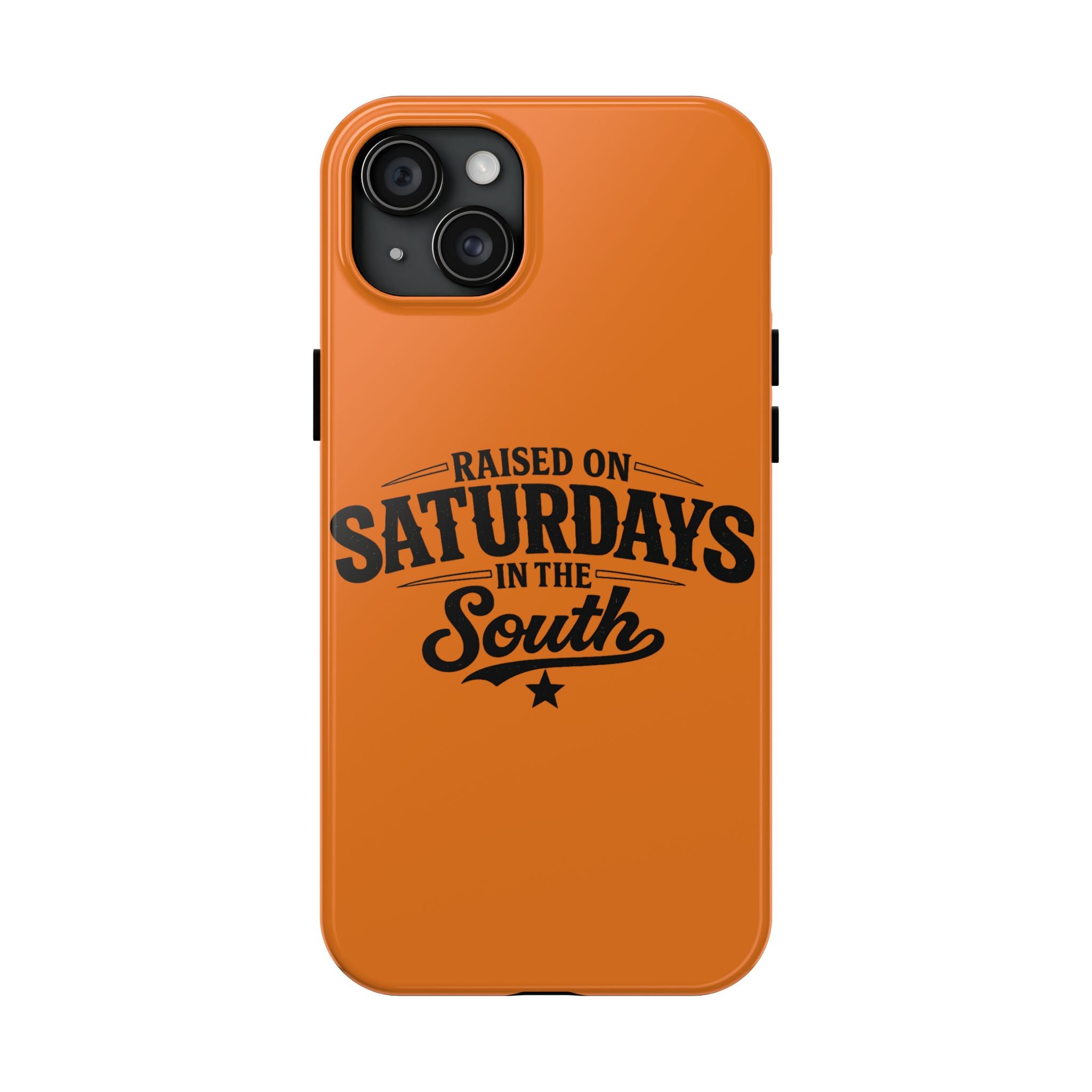 Raised On Saturdays In The South Phone Case-(orange)