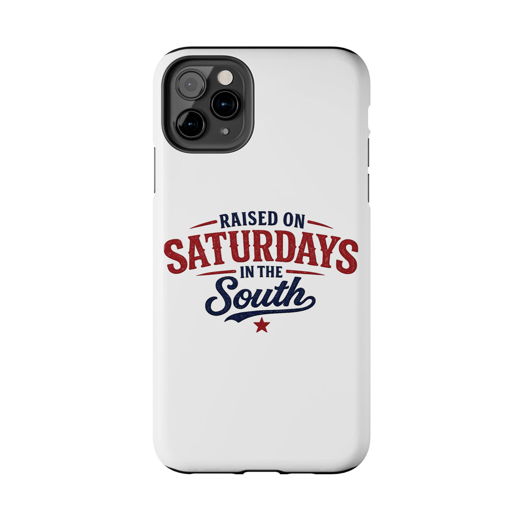 Raised On Saturdays In The South Phone Case- (white)