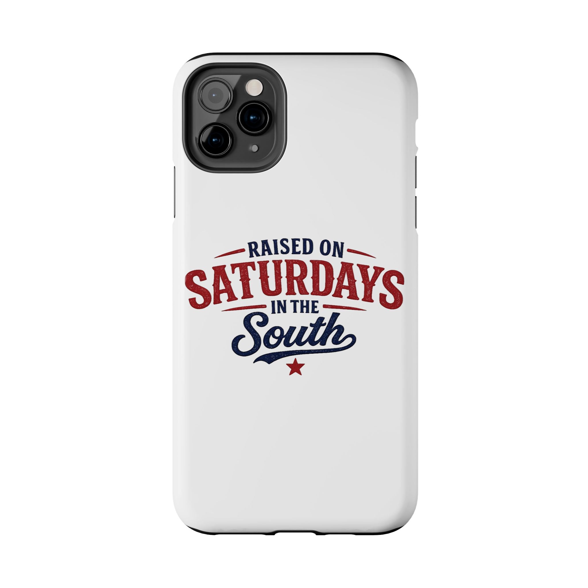 Raised On Saturdays In The South Phone Case- (white)